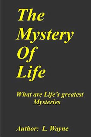 The Mystery of Life