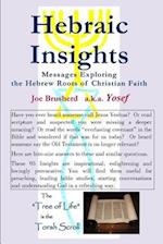 Hebraic Insights - Messages Exploring the Hebrew Roots of Christian Faith