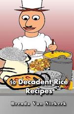 50 Decadent Rice Recipes