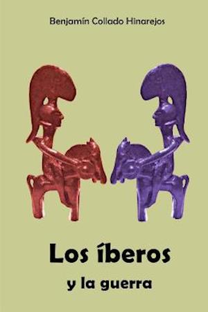 Los Iberos Y La Guerra