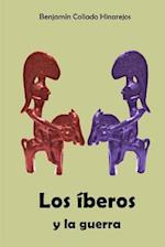 Los Iberos Y La Guerra