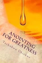 Anointing For Greatness