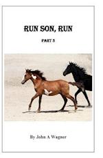 Run Son, Run Part 3