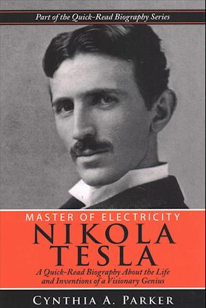 Master of Electricity - Nikola Tesla