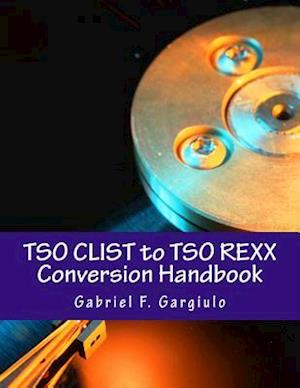 TSO CList to TSO REXX Conversion Handbook