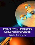 TSO CList to TSO REXX Conversion Handbook