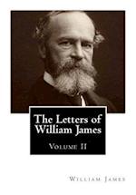 The Letters of William James