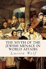 The Myth of the Jewish Menace in World Affairs