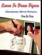Learn To Draw Figure Drawing With Pencil Step By Step