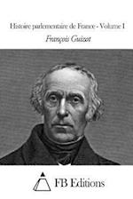 Histoire Parlementaire de France - Volume I