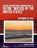 EPA and the Army Corps' Proposed Rule to Define Waters of the United States