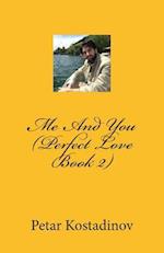 Me and You (Perfect Love Book 2)