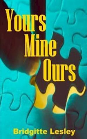 Yours Mine Ours