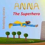 Anna the Superhero