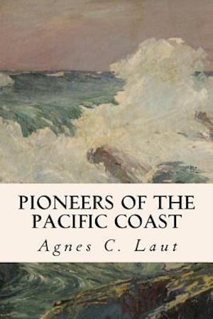 Pioneers of the Pacific Coast