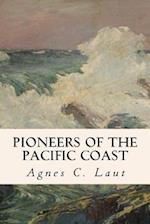 Pioneers of the Pacific Coast