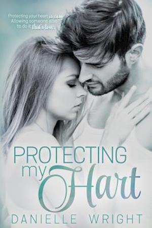 Protecting My Hart