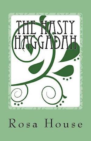 The Hasty Haggadah