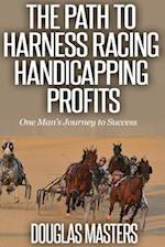 The Path to Harness Racing Handicapping Profits