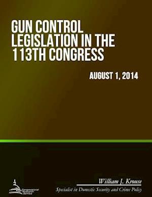 Gun Control Legislation in the 113th Congress