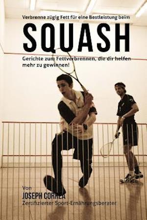 Verbrenne Zugig Fett Fur Eine Bestleistung Beim Squash