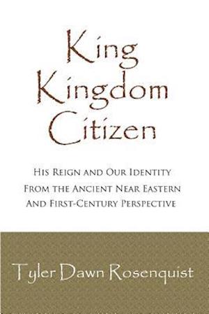 King, Kingdom, Citizen