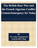 The British Boer War and the French Algerian Conflict Counterinsurgency for Today