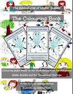 The Adventures of Mister Bubble - The Colouring Book