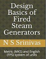 Design Basics of Fired Steam Generators