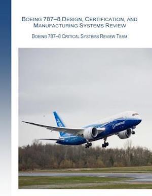 Boeing 787-8 Design, Certification, and Manufacturing Systems Review
