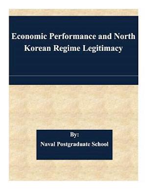 Economic Performance and North Korean Regime Legitimacy