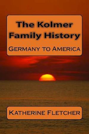 The Kolmer Family History