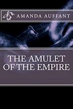 The Amulet of the Empire