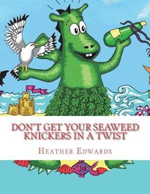 Don't Get Your Seaweed Knickers in a Twist