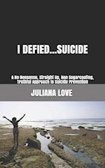 I Defied...Suicide