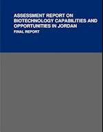 Assessment Report on Biotechnology Capabilities and Opportunities in Jordan