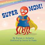 Super Mom!