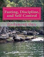 Fasting, Discipline, and Self-Control