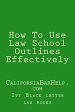 How to Use Law School Outlines Effectively