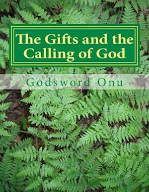 The Gifts and the Calling of God