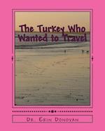 The Turkey Who Wanted to Travel