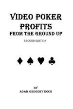 Video Poker Profits from the Ground Up
