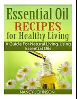 Essential Oil Recipes for Healthy Living