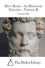 Dio's Rome - An Historical Narrative - Volume II