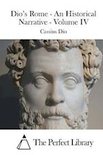 Dio's Rome - An Historical Narrative - Volume IV