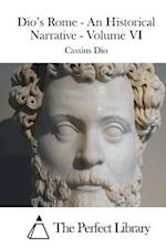 Dio's Rome - An Historical Narrative - Volume VI