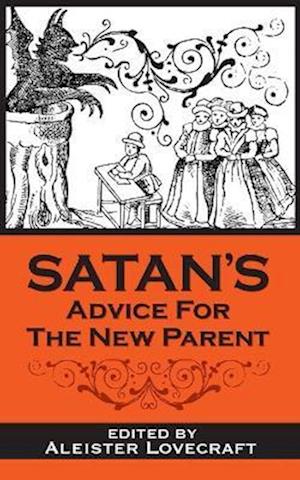 Satan's Advice for the New Parent