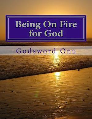 Being on Fire for God