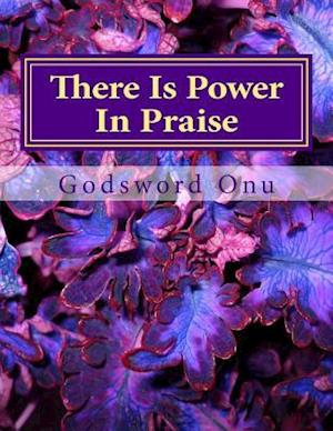 There Is Power in Praise