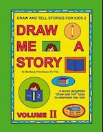 Draw and Tell Stories for Kids 2